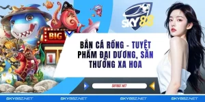 Bắn Cá Rồng - Tuyệt Phẩm Đại Dương, Săn Thưởng Xa Hoa