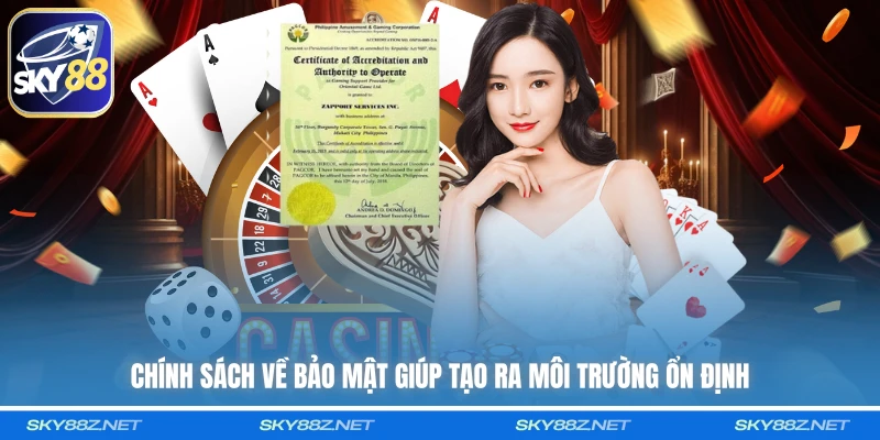 Chính sách về bảo mật giúp tạo ra môi trường ổn định
