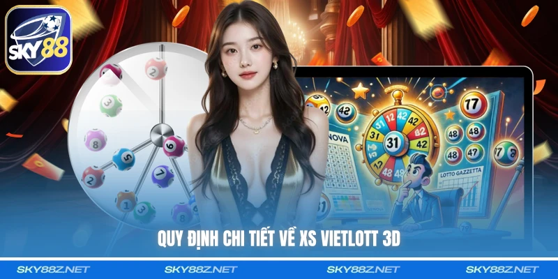 Quy định chi tiết về XS Vietlott 3D