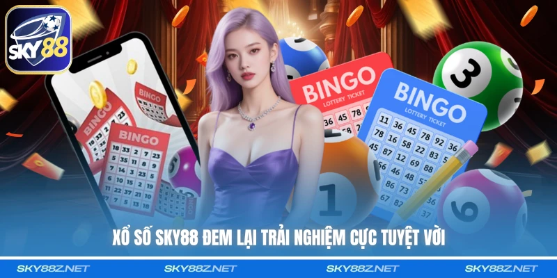 Xổ số SKY88 đem lại trải nghiệm cực tuyệt vời